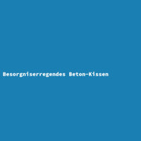 Besorgniserregendes Beton-Kissen