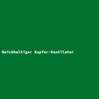 Reichhaltiger Kupfer-Ventilator