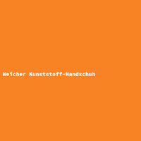 Weicher Kunststoff-Handschuh