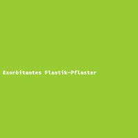 Exorbitantes Plastik-Pflaster