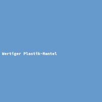 Wertiger Plastik-Mantel