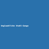 Unglaubliche Stahl-Zange