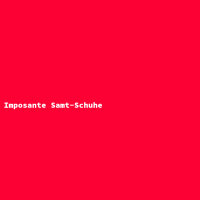 Imposante Samt-Schuhe