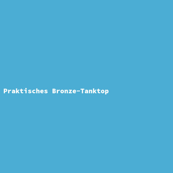 Praktisches Bronze-Tanktop