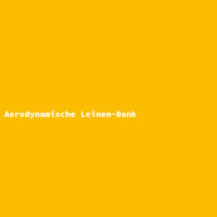 Aerodynamische Leinen-Bank