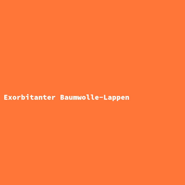 Exorbitanter Baumwolle-Lappen