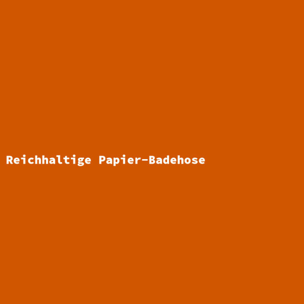 Reichhaltige Papier-Badehose