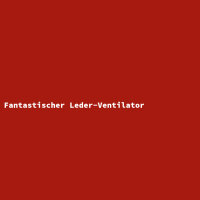 Fantastischer Leder-Ventilator