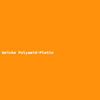 Weiche Polyamid-Platte