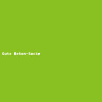 Gute Beton-Socke
