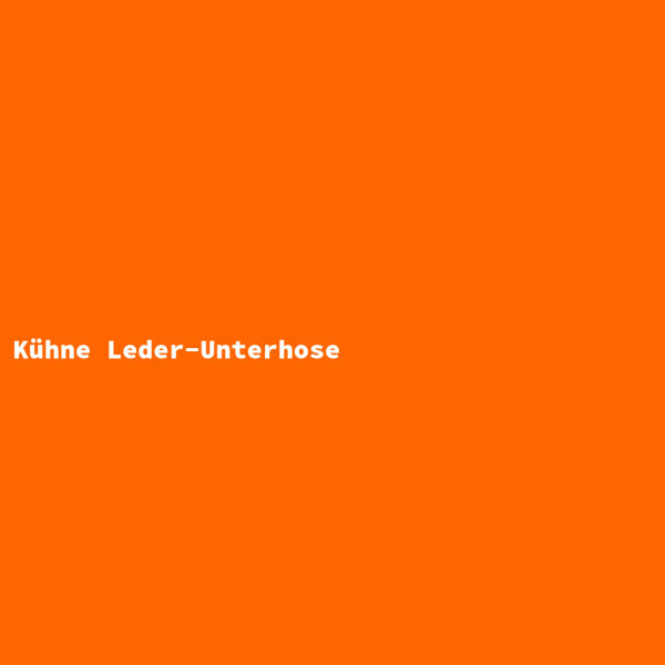 K&uuml;hne Leder-Unterhose