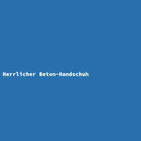 Herrlicher Beton-Handschuh