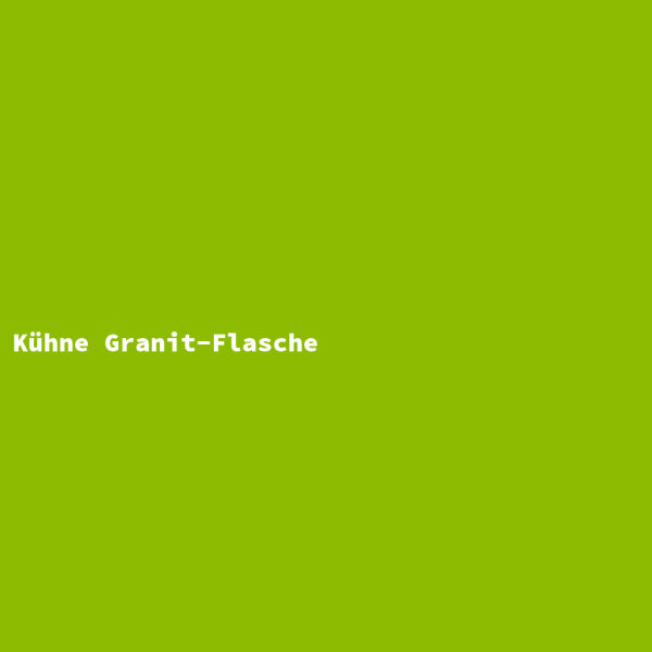 K&uuml;hne Granit-Flasche