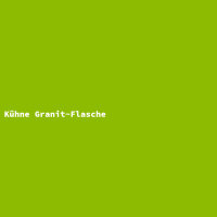 K&uuml;hne Granit-Flasche