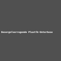 Besorgniserregende Plastik-Unterhose