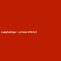 Langlebiger Leinen-Bikini