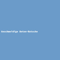 Geschmeidige Beton-Rutsche